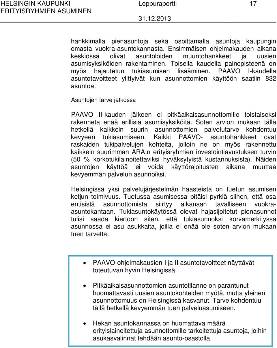 PAAVO I-kaudella asuntotavoitteet ylittyivät kun asunnottomien käyttöön saatiin 832 asuntoa.