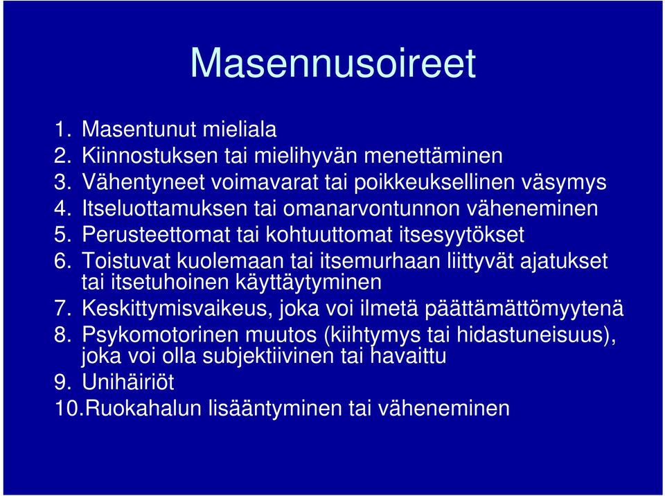 Perusteettomat tai kohtuuttomat itsesyytökset 6.