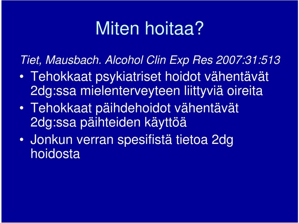 vähentävät 2dg:ssa mielenterveyteen liittyviä oireita