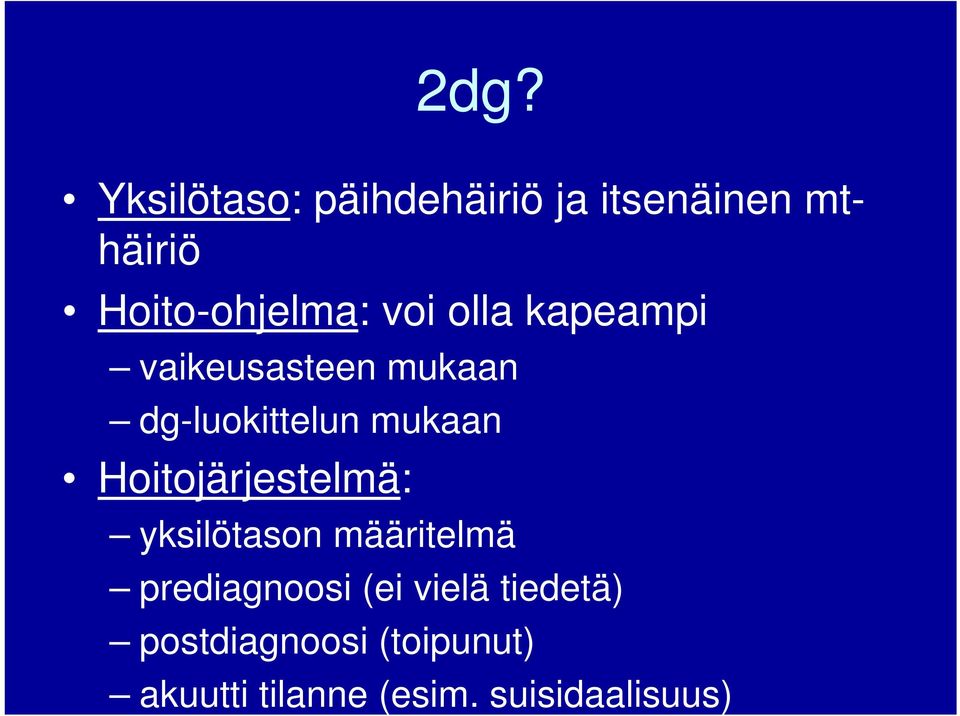 dg-luokittelun mukaan Hoitojärjestelmä: yksilötason määritelmä