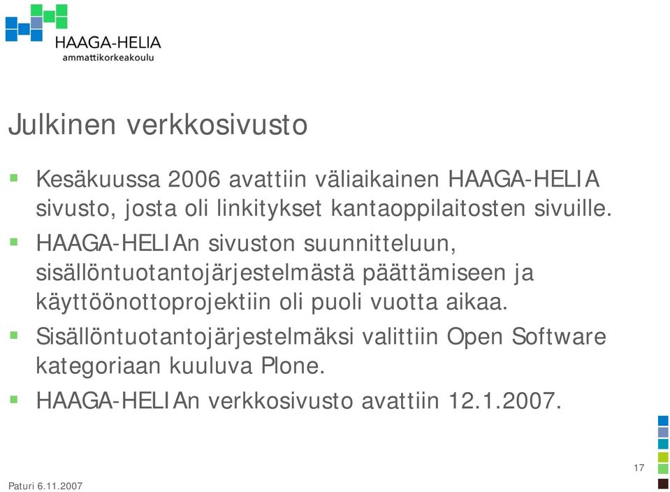 HAAGA-HELIAn sivuston suunnitteluun, sisällöntuotantojärjestelmästä päättämiseen ja