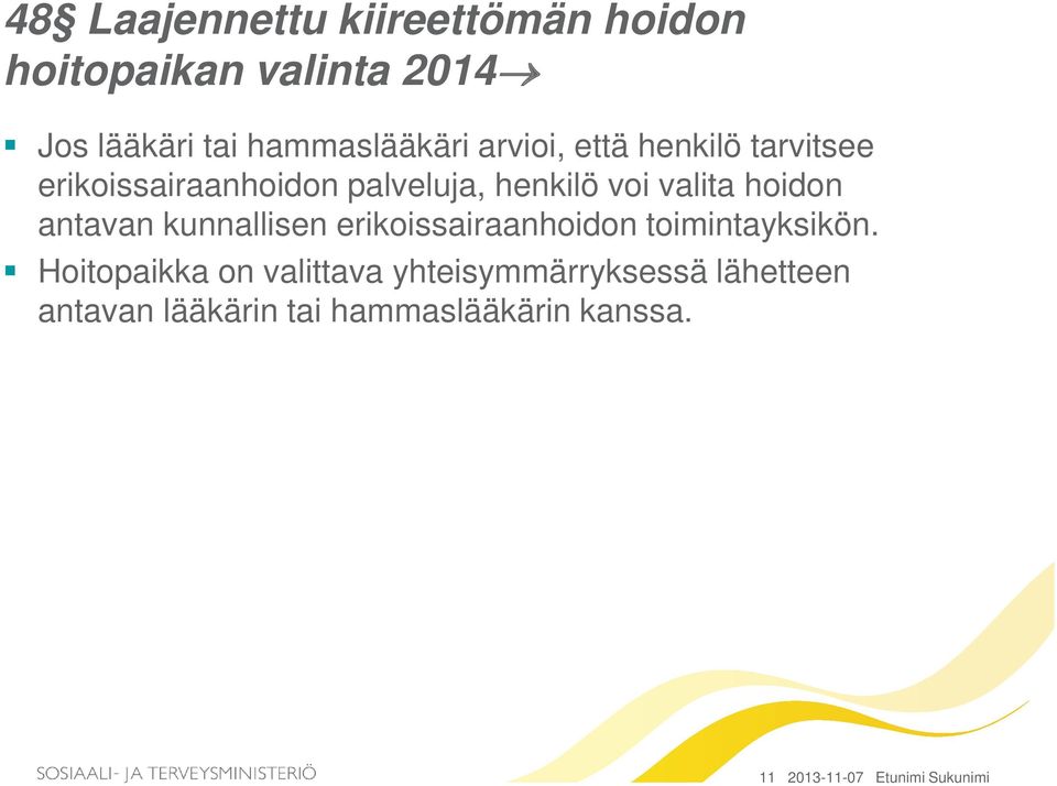 antavan kunnallisen erikoissairaanhoidon toimintayksikön.