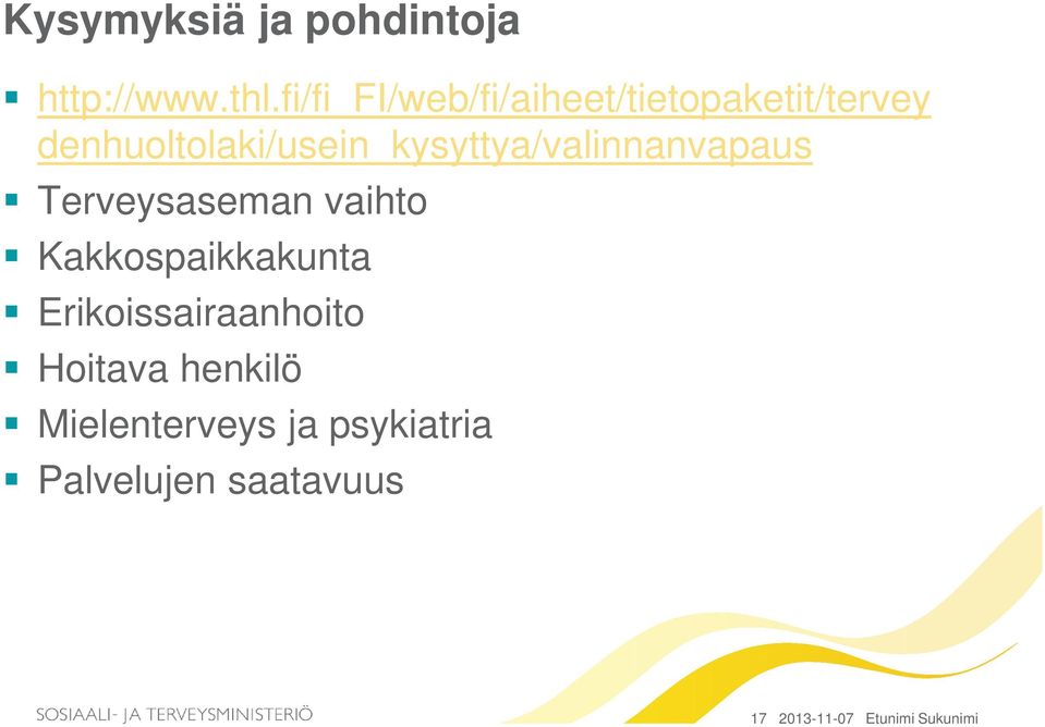 denhuoltolaki/usein_kysyttya/valinnanvapaus Terveysaseman vaihto