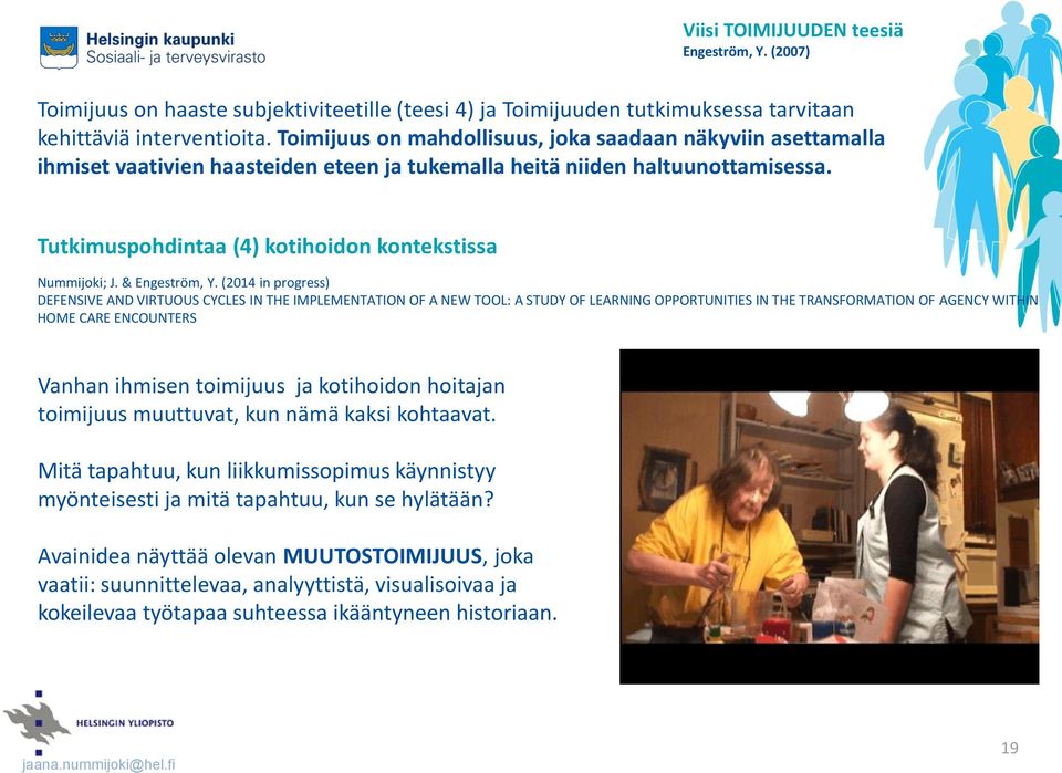 Tutkimuspohdintaa (4) kotihoidon kontekstissa Nummijoki; J. & Engeström, Y.