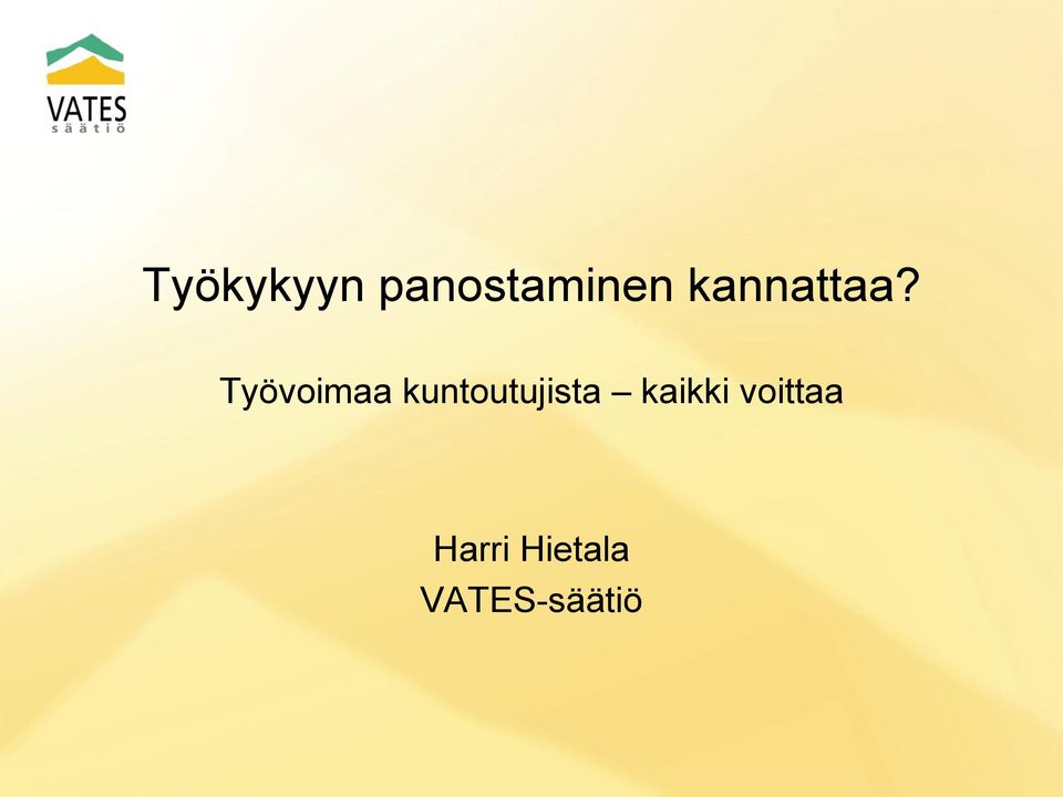 Työvoimaa kuntoutujista