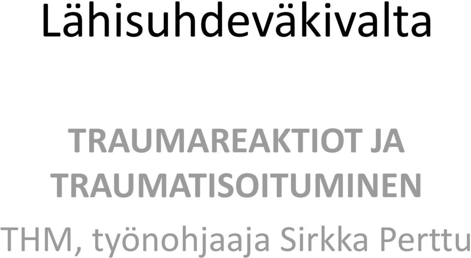 TRAUMATISOITUMINEN