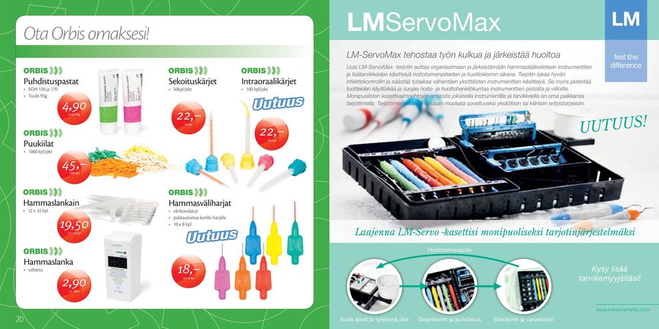 Intraoraalikärjet 100 kpl/pkt Uutuus 22, 100 kpl Uusi LM-ServoMax -tarjotin auttaa organisoimaan ja järkeistämään hammaslääketieteen instrumenttien ja lisätarvikkeiden käsittelyä hoitotoimenpiteiden