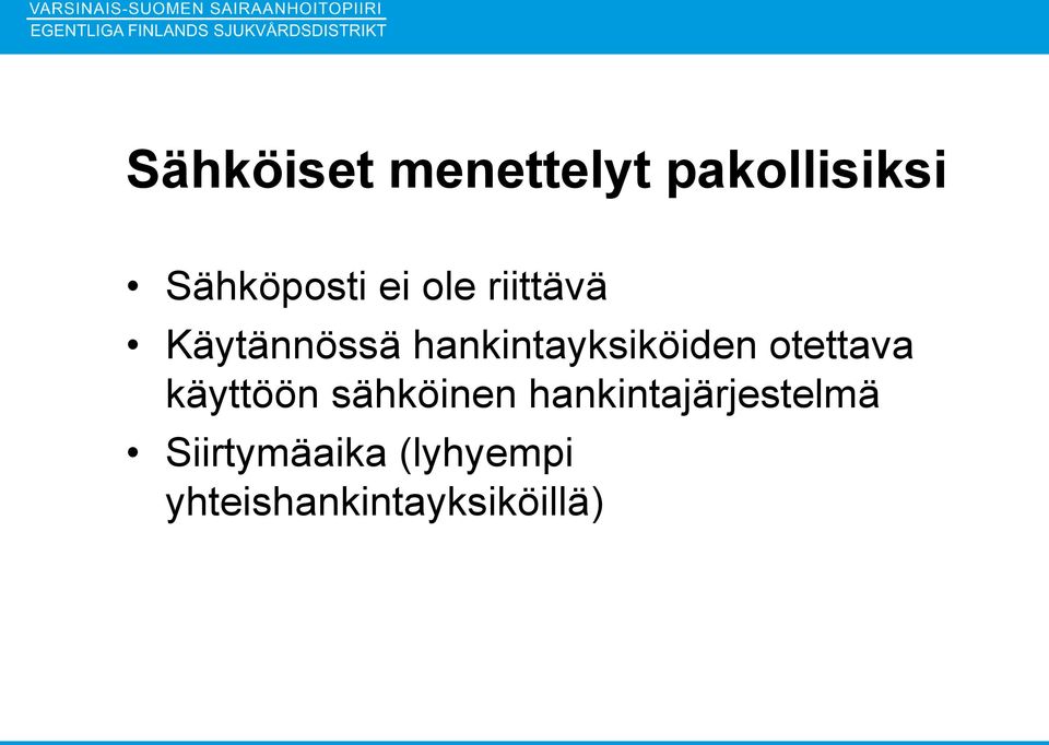 otettava käyttöön sähköinen