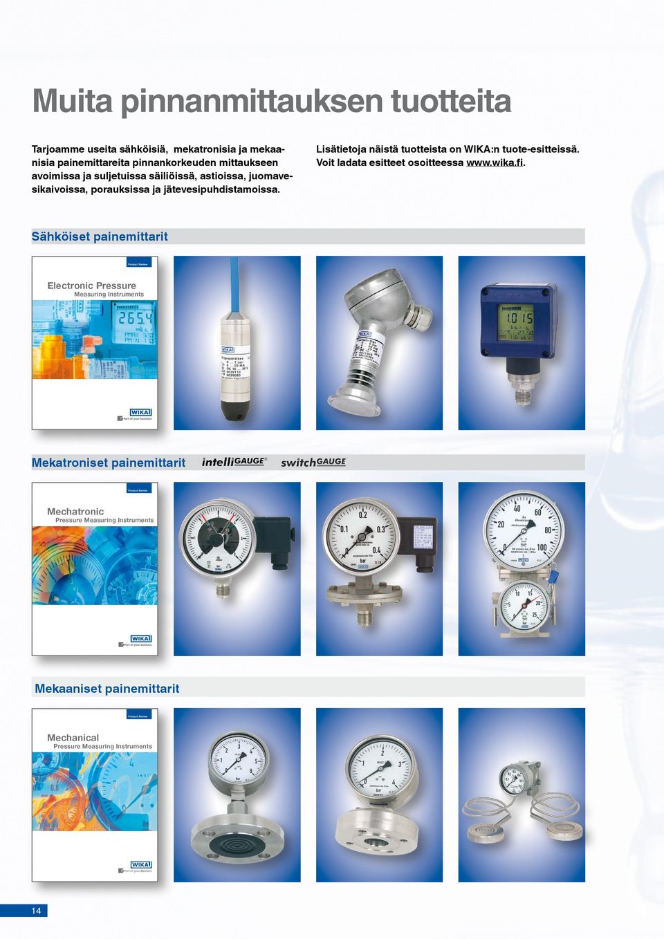 Sähköiset painemittarit Product Review Electronic Pressure Measuring Instruments Mekatroniset painemittarit Product Review Mechatronic Pressure