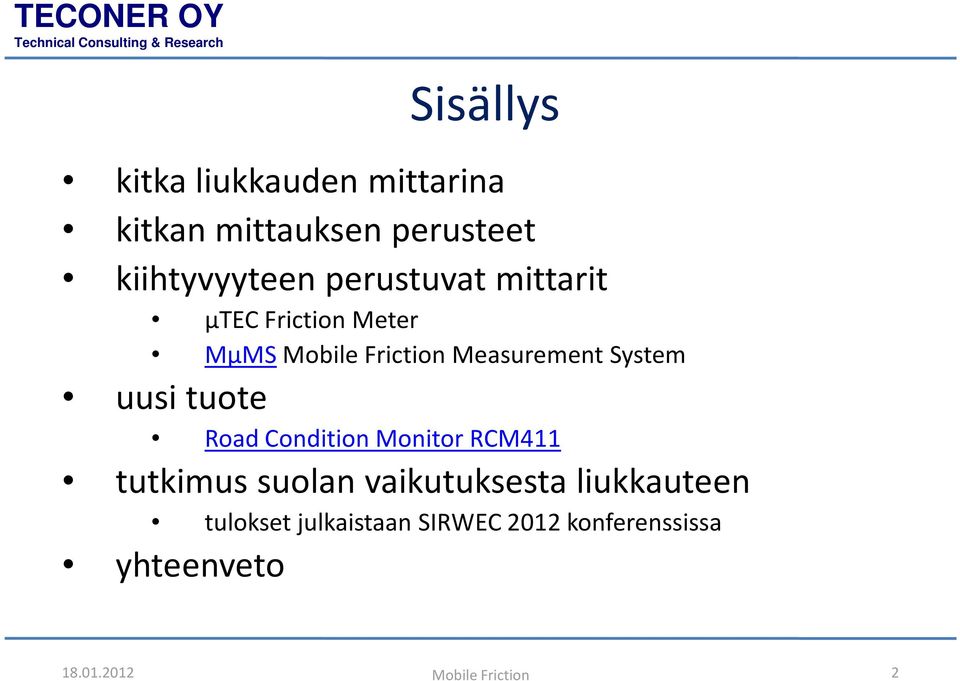 uusi tuote Road Condition Monitor RCM411 tutkimus suolan vaikutuksesta