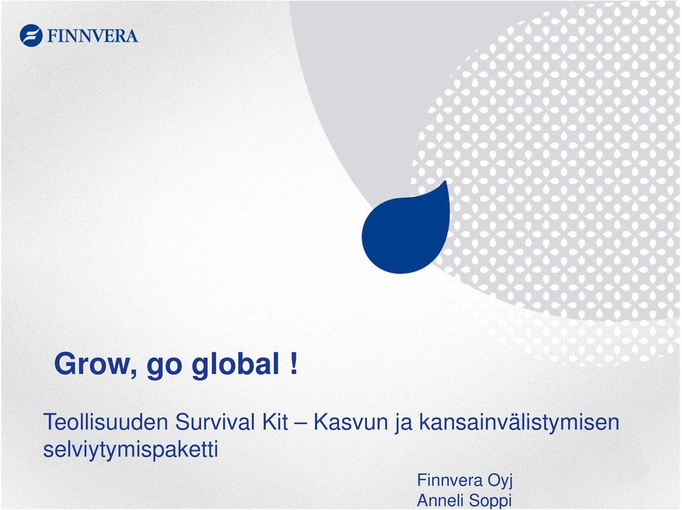 Kasvun ja kansainvälistymisen