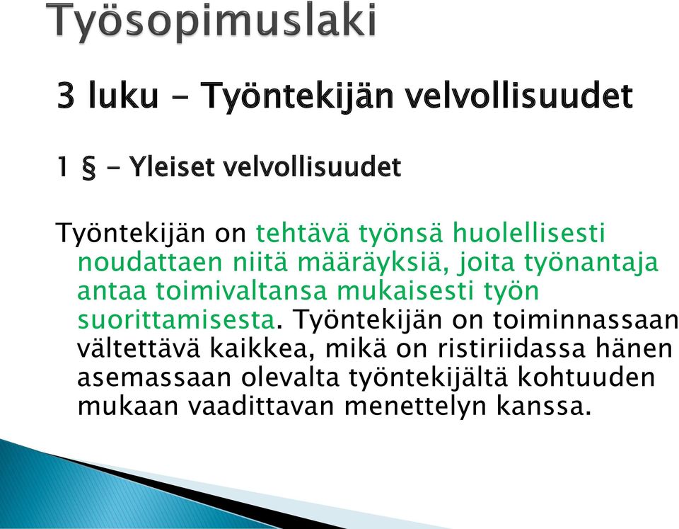 mukaisesti työn suorittamisesta.