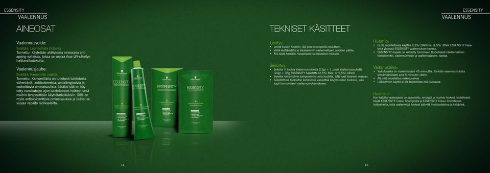 Vaalennusjauhe: Sisältää: Kamomilla uutetta Tunnettu: Kamomillalla on tutkitusti tulehdusta vähentäviä, antibakteerisia, antiallergisoivia ja rauhoittavia ominaisuuksia.