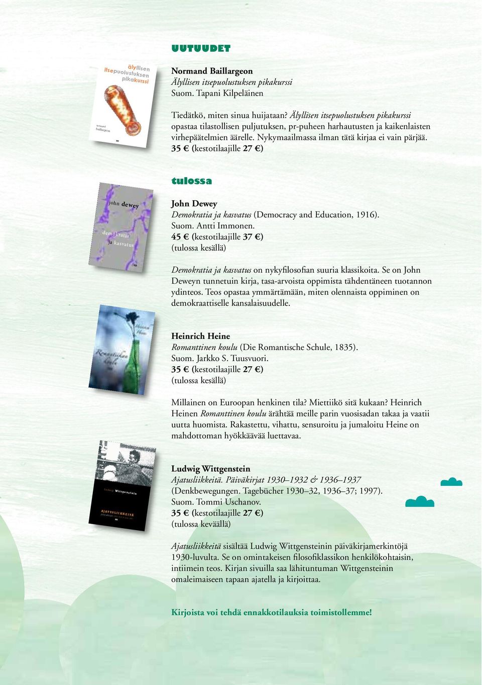 35 (kestotilaajille 27 ) dewey demokratia ja kasvatus john dewey demokratia ja kasvatus tulossa John Dewey Demokratia ja kasvatus (Democracy and Education, 1916). Suom. Antti Immonen.
