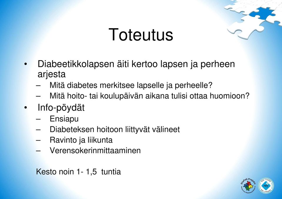 Mitä hoito- tai koulupäivän aikana tulisi ottaa huomioon?