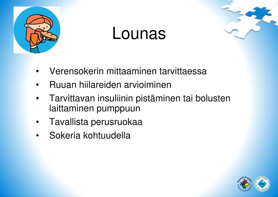 insuliinin pistäminen tai bolusten laittaminen