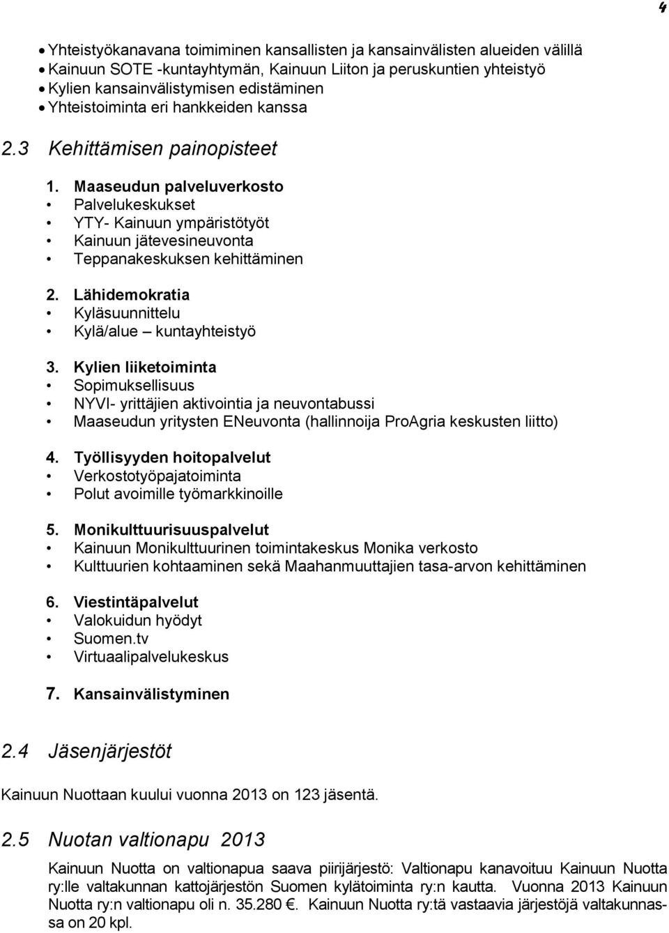 Lähidemokratia Kyläsuunnittelu Kylä/alue kuntayhteistyö 3.