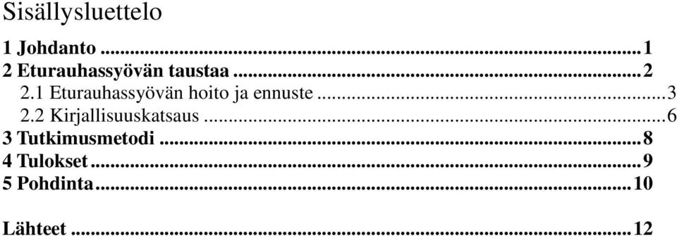 1 Eturauhassyövän hoito ja ennuste... 3 2.