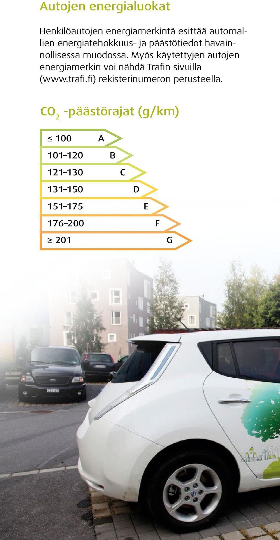 Myös käytettyjen autojen energiamerkin voi nähdä Trafin sivuilla (www.trafi.