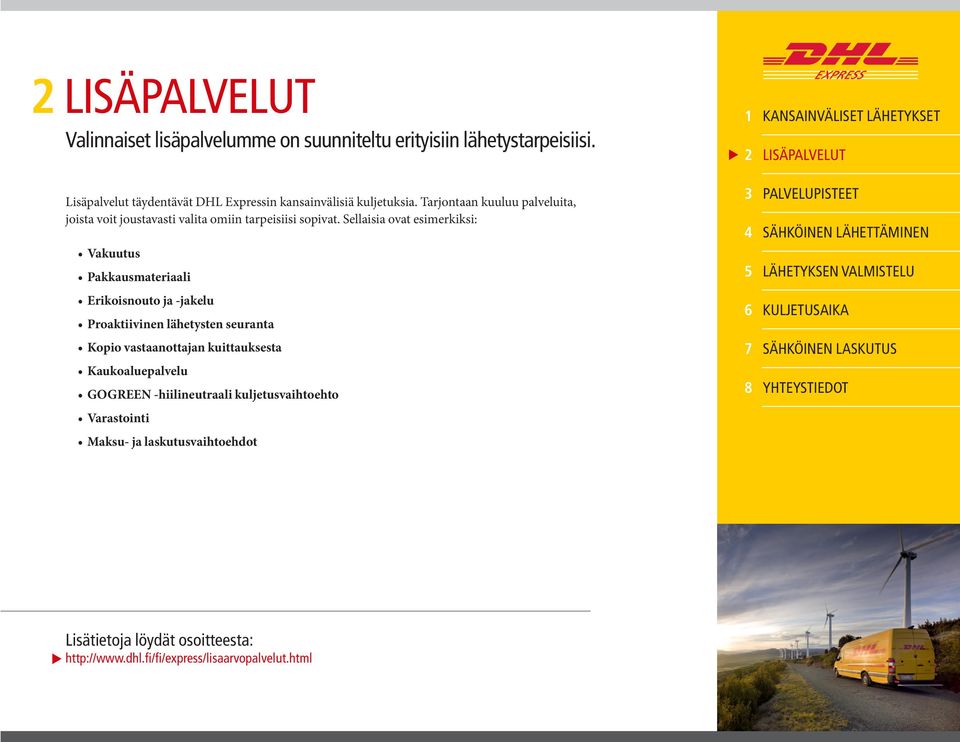 Tervetuloa! Hoidamme kansainväliset lähetykset nopeasti, täsmällisesti ja  luotettavasti. Tutustu DHL Express -lähetysten moniin etuihin. - PDF Free  Download