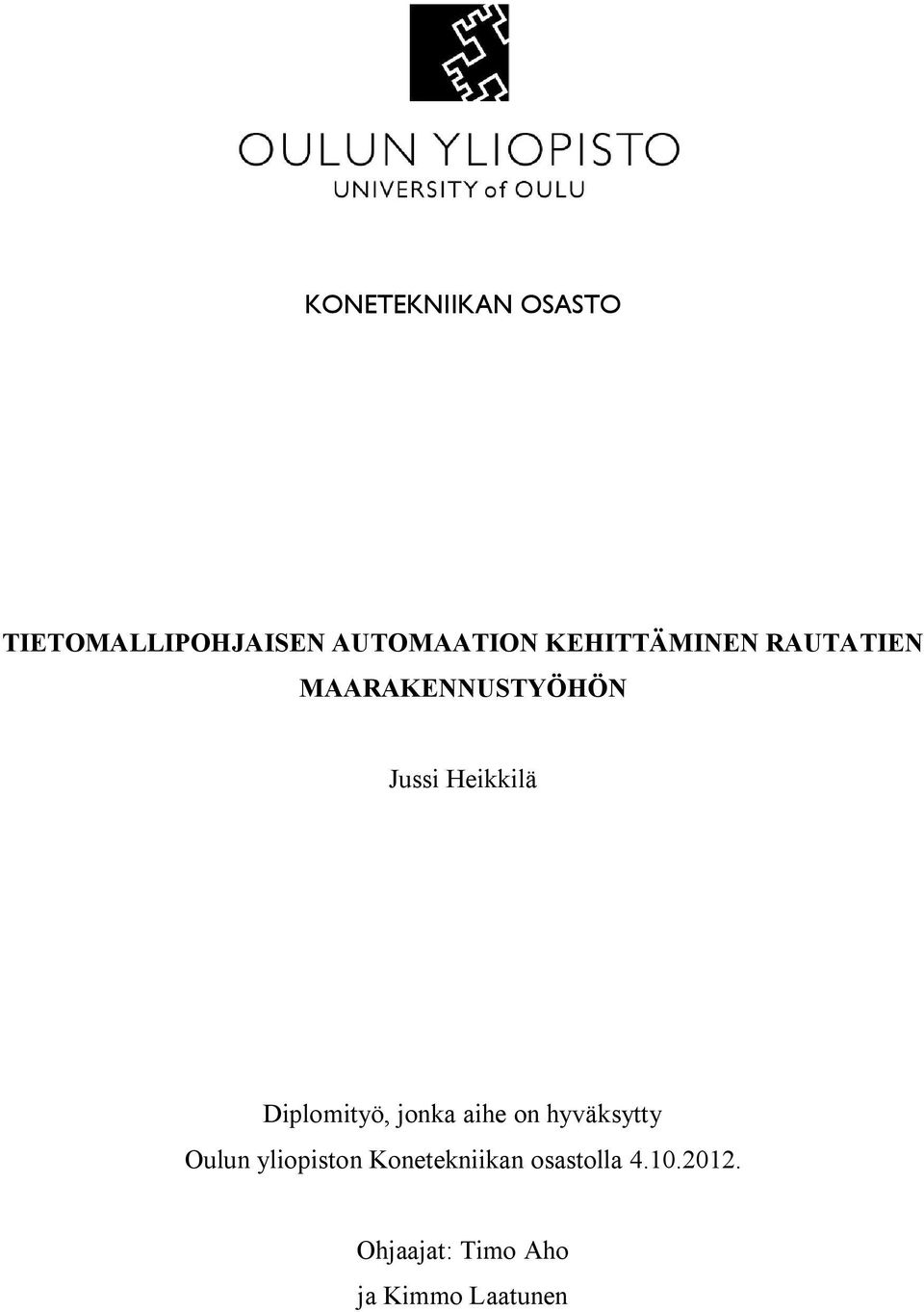 Diplomityö, jonka aihe on hyväksytty Oulun yliopiston