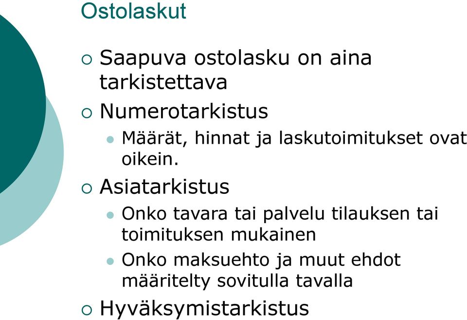 Asiatarkistus Onko tavara tai palvelu tilauksen tai toimituksen