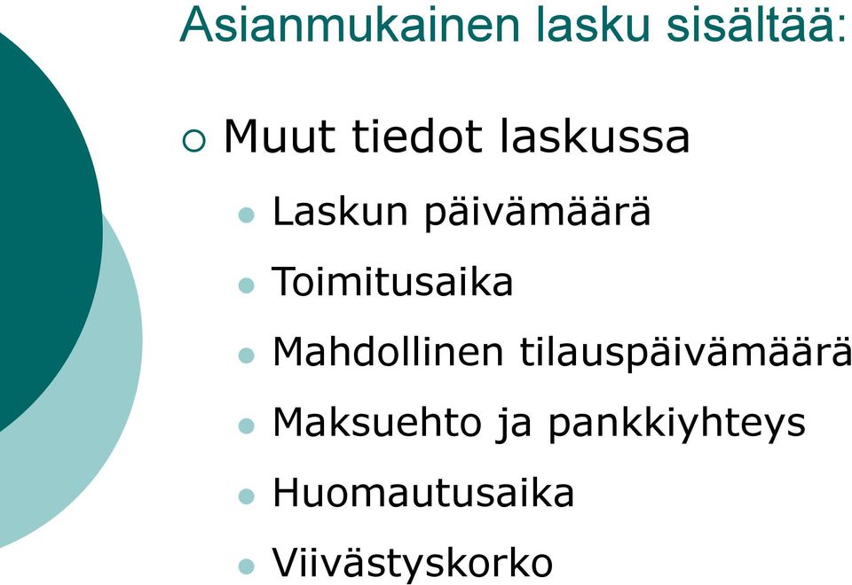 Mahdollinen tilauspäivämäärä Maksuehto ja