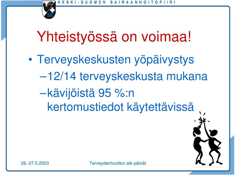 12/14 terveyskeskusta mukana