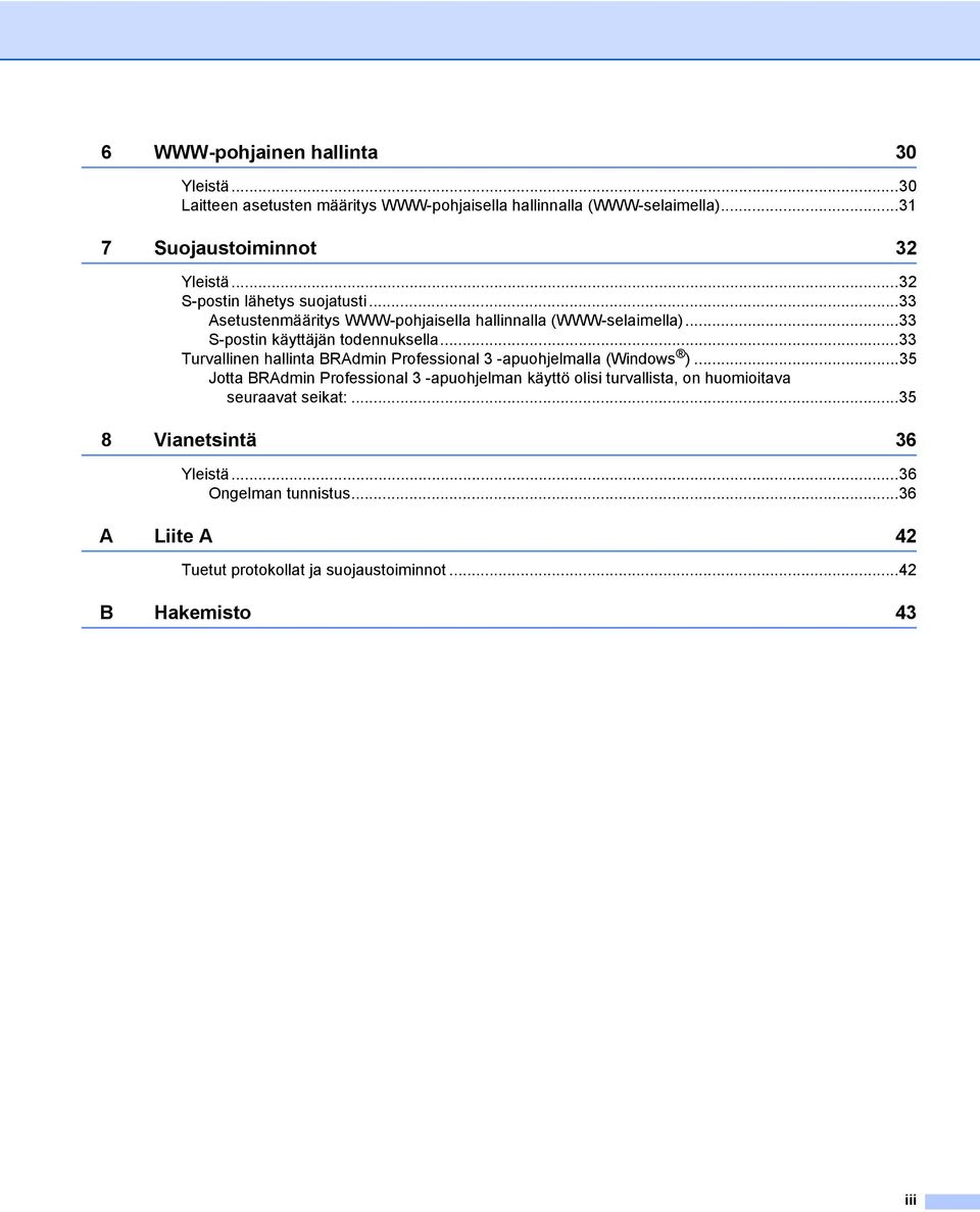 ..33 Turvallinen hallinta BRAdmin Professional 3 -apuohjelmalla (Windows ).