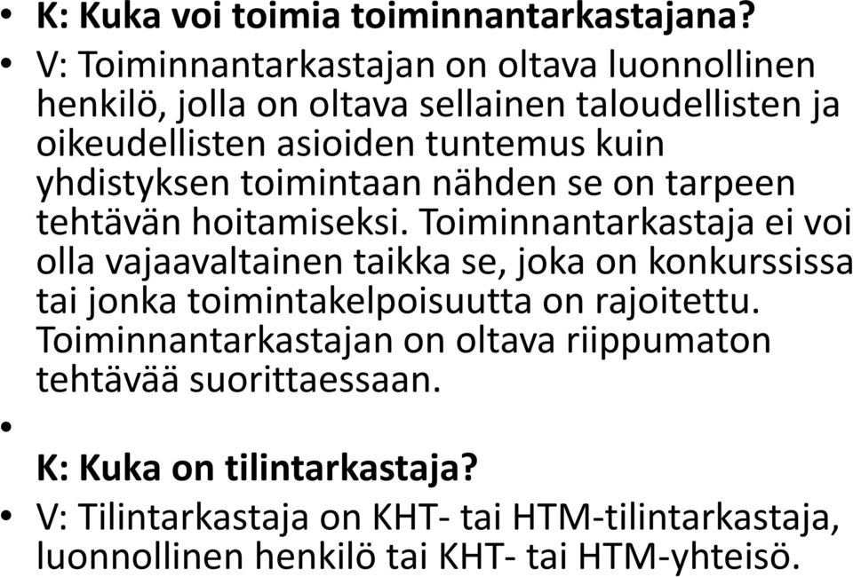 yhdistyksen toimintaan nähden se on tarpeen tehtävän hoitamiseksi.