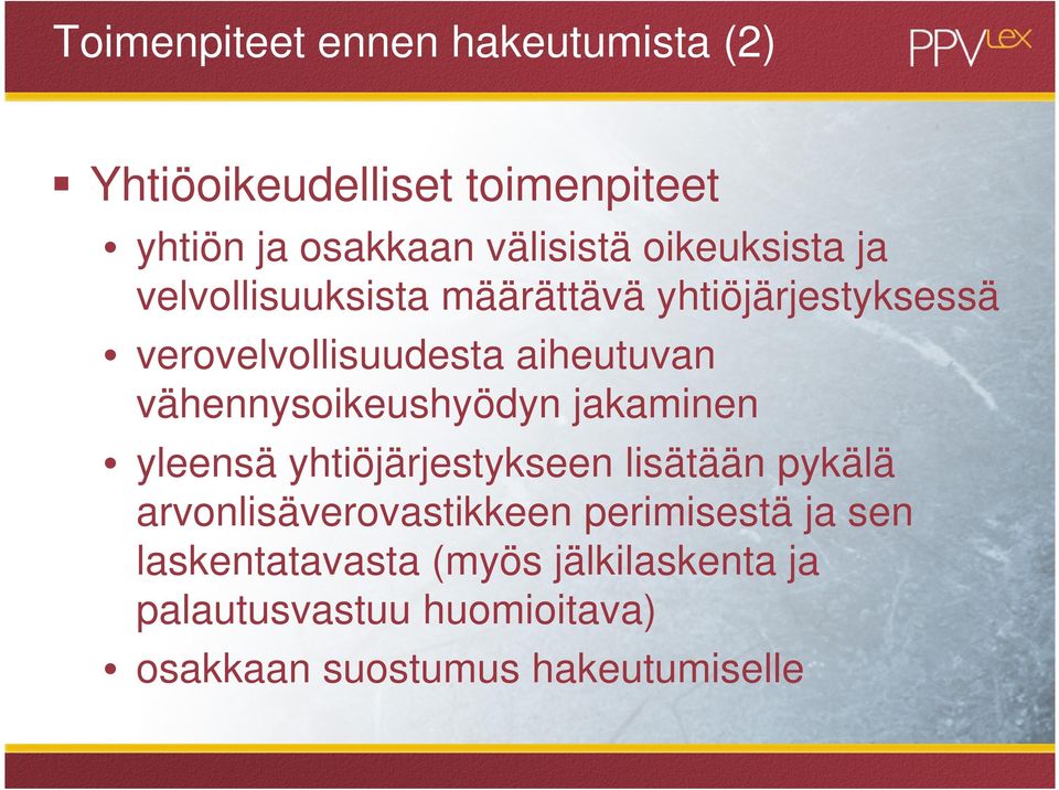 vähennysoikeushyödyn jakaminen yleensä yhtiöjärjestykseen lisätään pykälä arvonlisäverovastikkeen