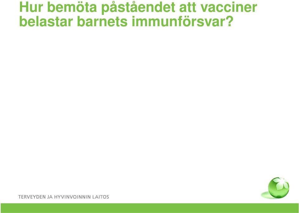 Imeväisellä immunologinen valmius >