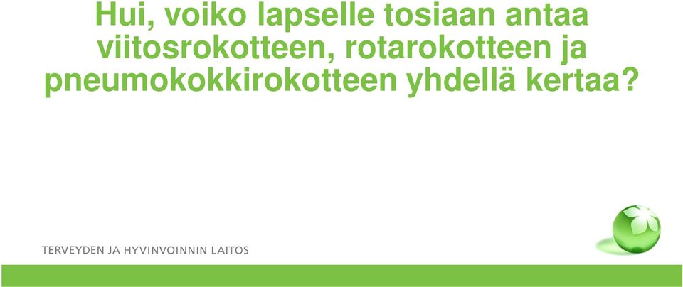 viitosrokotteen,