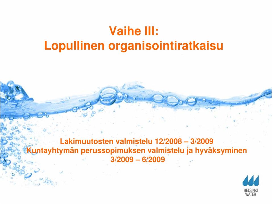 valmistelu 12/2008 3/2009