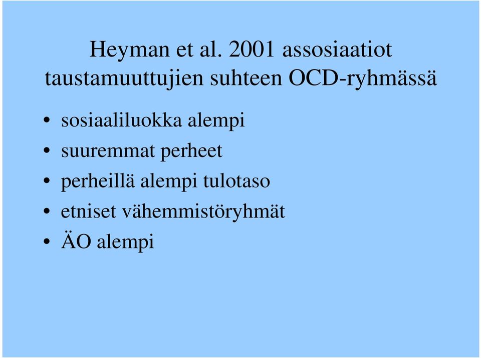 OCD-ryhmässä sosiaaliluokka alempi