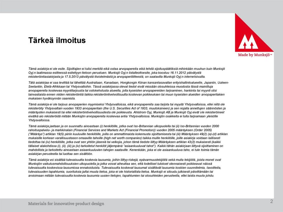 Munksjö Oyj:n listalleottoesite, joka koostuu 16.11.2012 päivätystä rekisteröintiasiakirjasta ja 17.5.