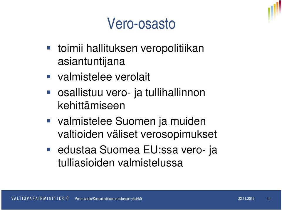 valtioiden väliset verosopimukset edustaa Suomea EU:ssa vero- ja tulliasioiden