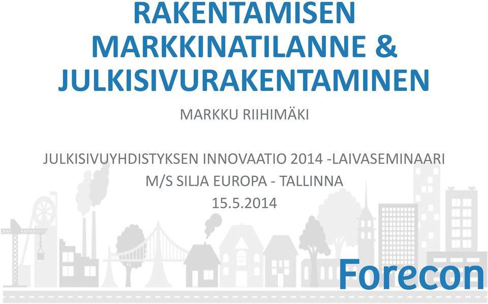 JULKISIVUYHDISTYKSEN INNOVAATIO 2014