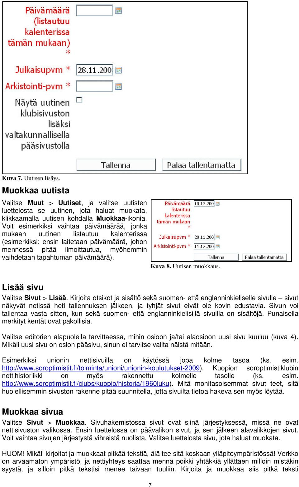 päivämäärä). Kuva 8. Uutisen muokkaus. Lisää sivu Valitse Sivut > Lisää.