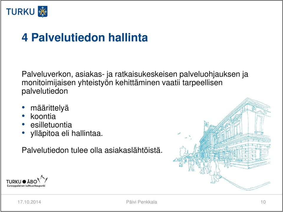 tarpeellisen palvelutiedon määrittelyä koontia esilletuontia ylläpitoa