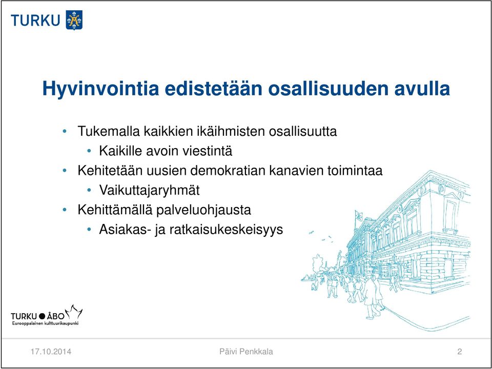 uusien demokratian kanavien toimintaa Vaikuttajaryhmät