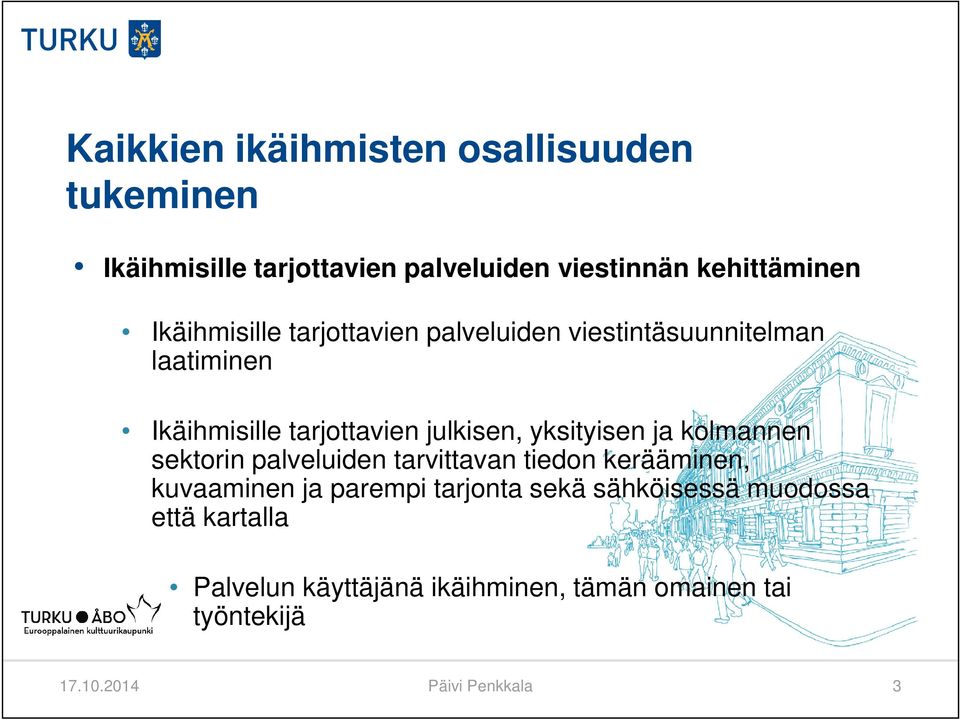 yksityisen ja kolmannen sektorin palveluiden tarvittavan tiedon kerääminen, kuvaaminen ja parempi tarjonta sekä