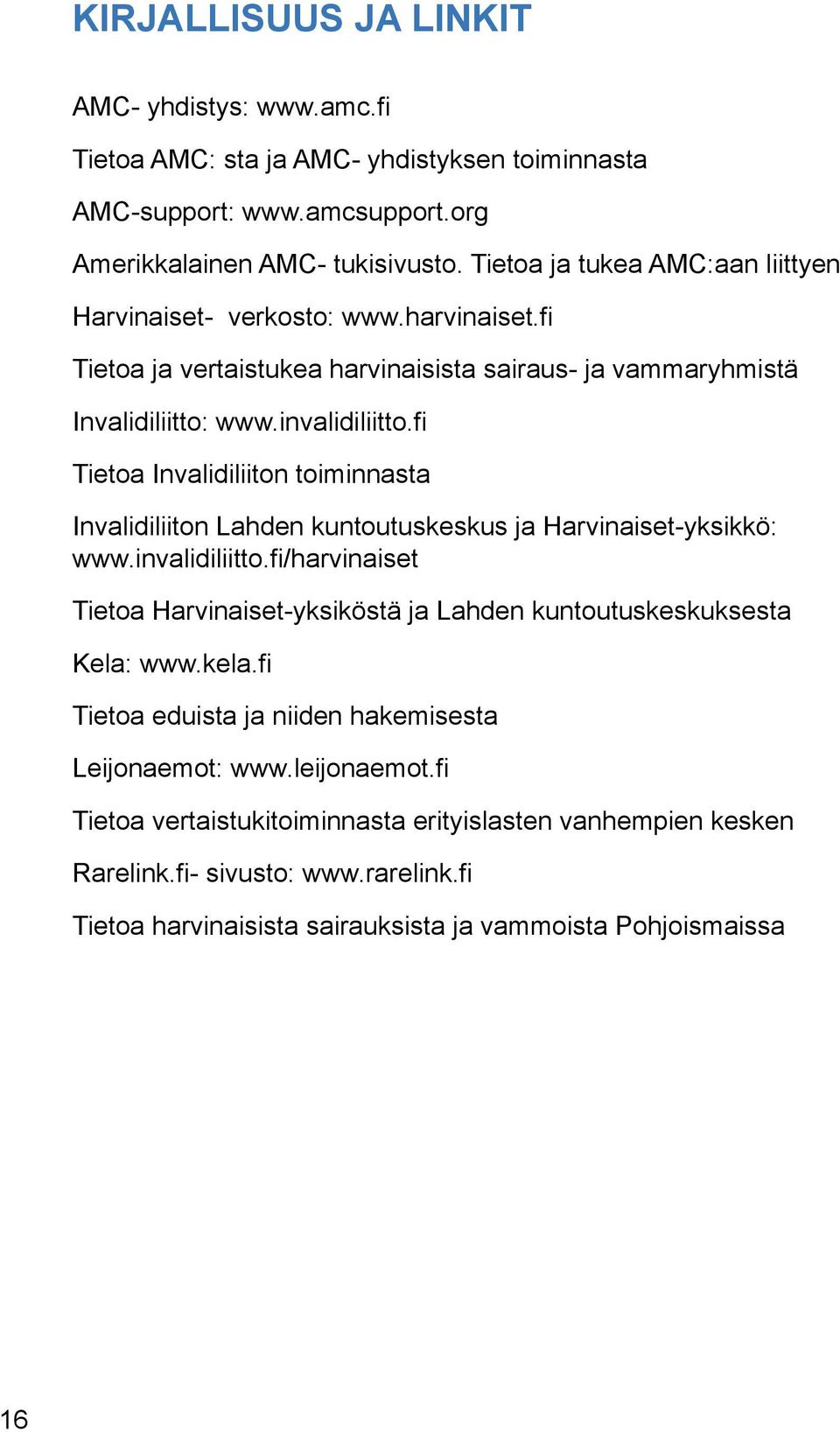 fi Tietoa Invalidiliiton toiminnasta Invalidiliiton Lahden kuntoutuskeskus ja Harvinaiset-yksikkö:. www.invalidiliitto.