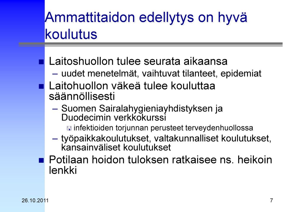 Duodecimin verkkokurssi infektioiden torjunnan perusteet terveydenhuollossa työpaikkakoulutukset,