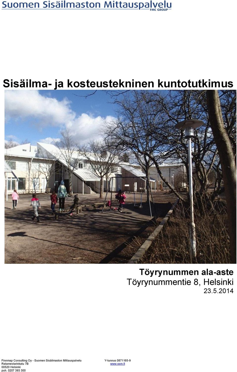 2014 Finnmap Consulting Oy - Suomen Sisäilmaston
