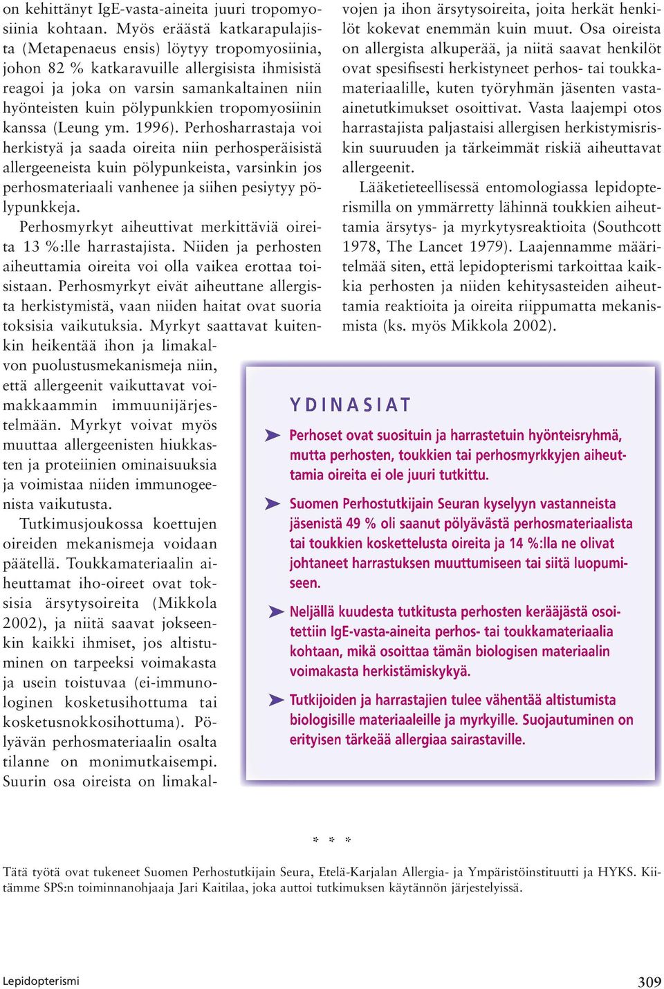 tropomyosiinin kanssa (Leung ym. 1996).