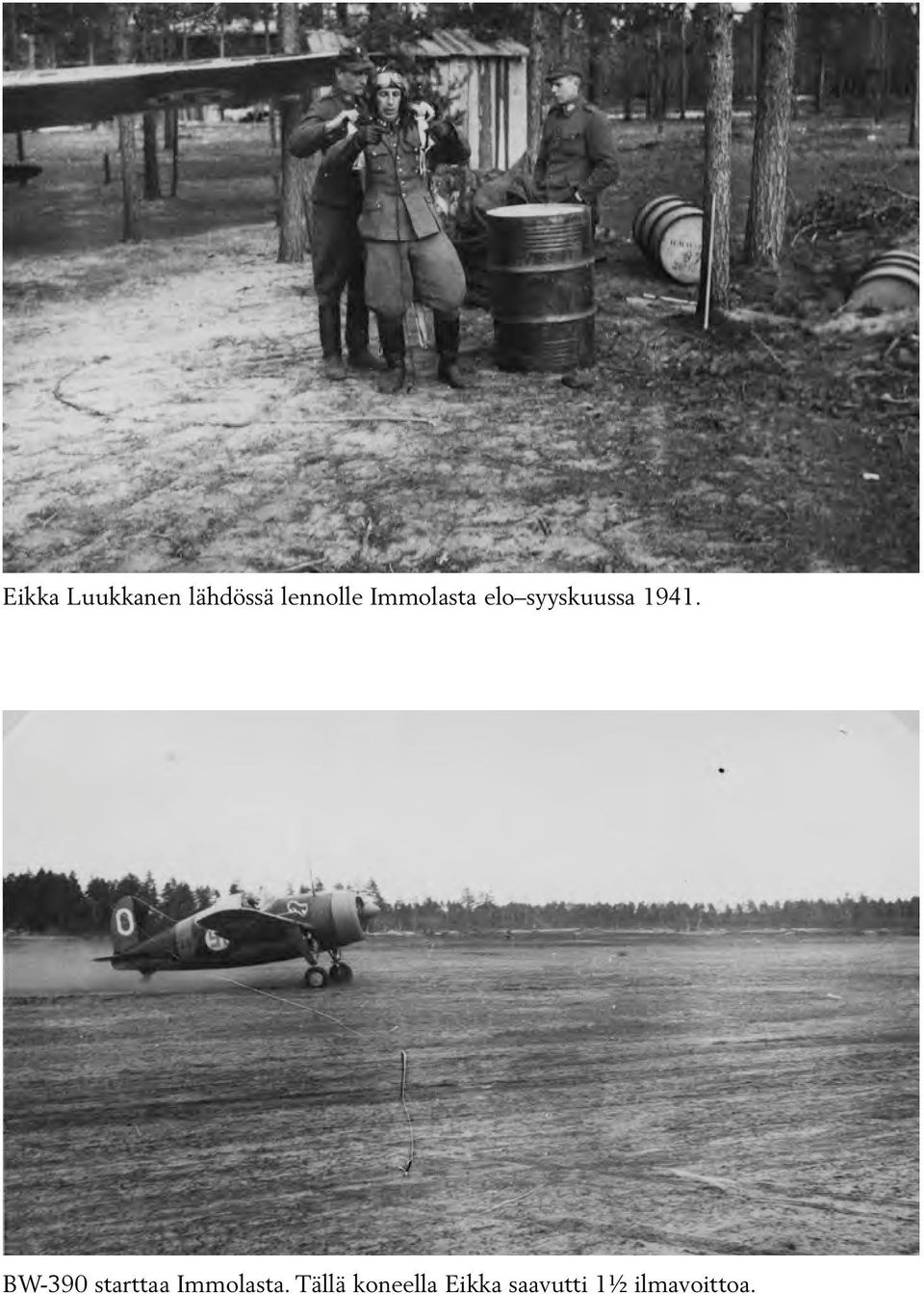 BW-390 starttaa Immolasta.