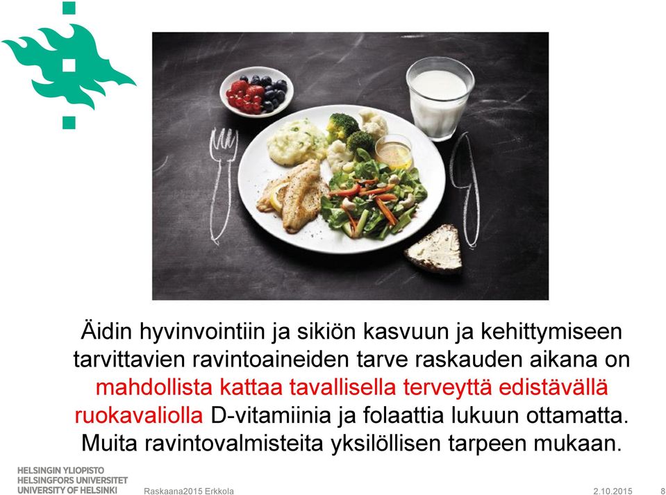 tavallisella terveyttä edistävällä ruokavaliolla D-vitamiinia ja