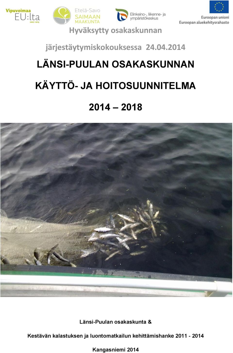 2014 2018 Länsi-Puulan osakaskunta & Kestävän kalastuksen