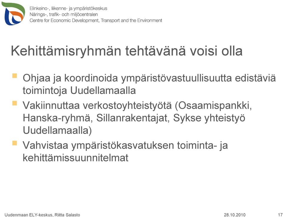 verkostoyhteistyötä (Osaamispankki, Hanska-ryhmä, Sillanrakentajat, Sykse